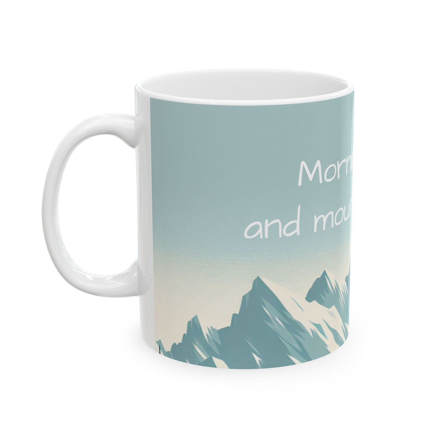 Auraeon Mountain Brew Mug – "Morning Views and Mountain Brews" White Ceramic Mug (11oz, 15oz)